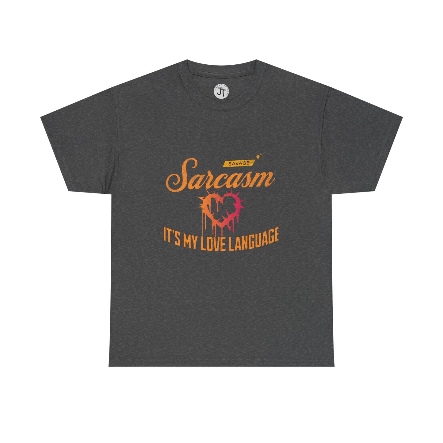 Sarcasm Is My Love Language --- 100% US Cotton Classic Fit T-Shirt