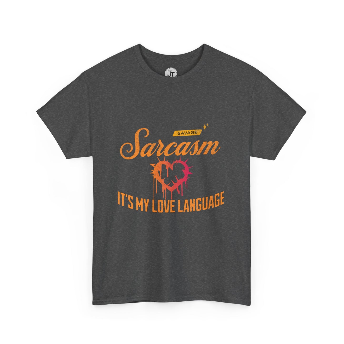 Sarcasm Is My Love Language --- 100% US Cotton Classic Fit T-Shirt