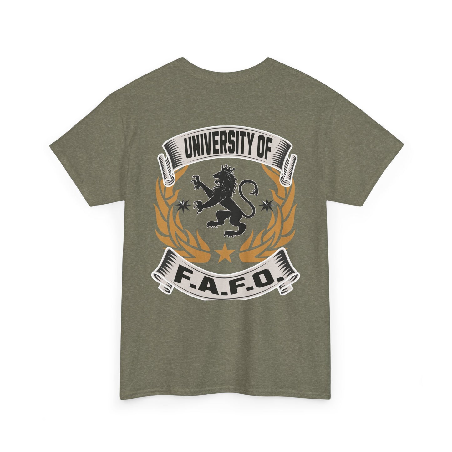 University of FAFO --- Made with 100% US Cotton