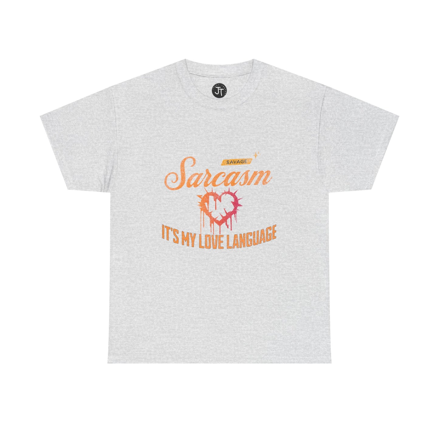 Sarcasm Is My Love Language --- 100% US Cotton Classic Fit T-Shirt