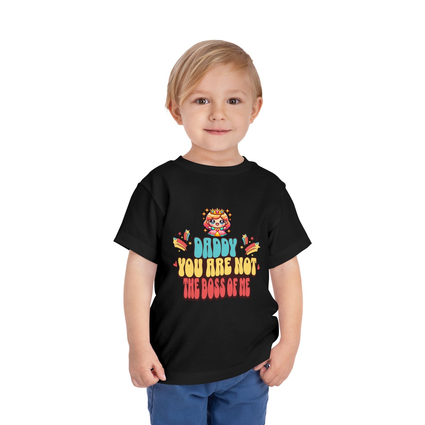 'Daddy You Are Not the Boss of Me' --- 100% airlume combed and ring-spun cotton (fiber content varies for different colors)