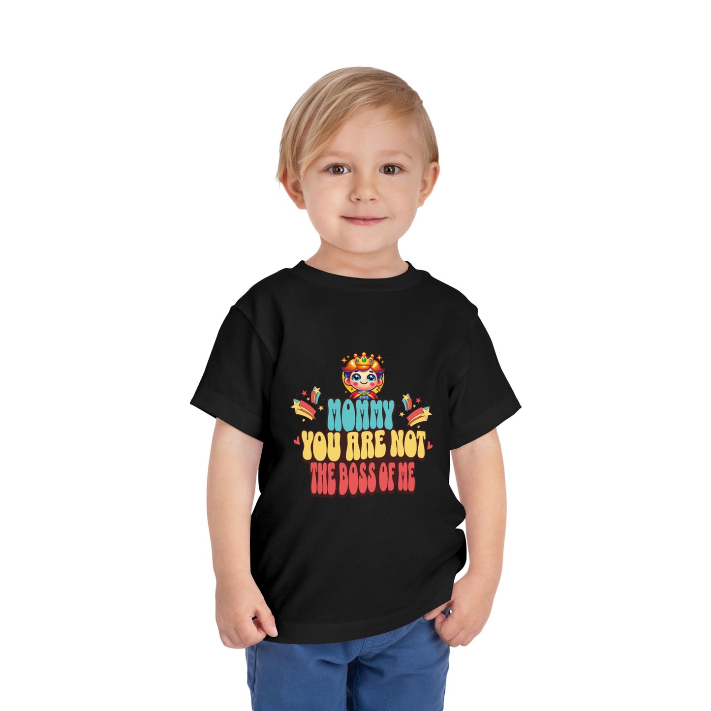 Mommy You Are Not the Boss of Me --- 100% airlume combed and ring-spun cotton (fiber content varies for different colors)