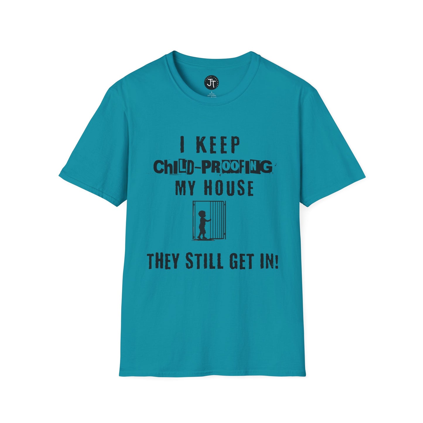 I Keep Child-Proofing My House They Still Get In ---