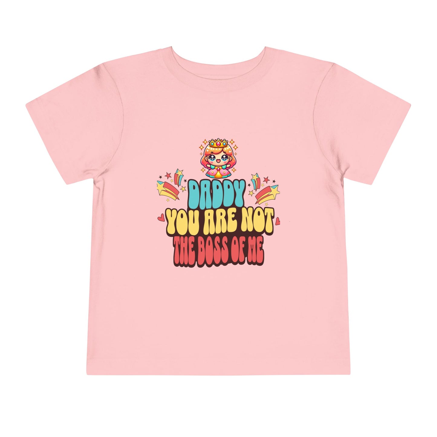 'Daddy You Are Not the Boss of Me' --- 100% airlume combed and ring-spun cotton (fiber content varies for different colors)