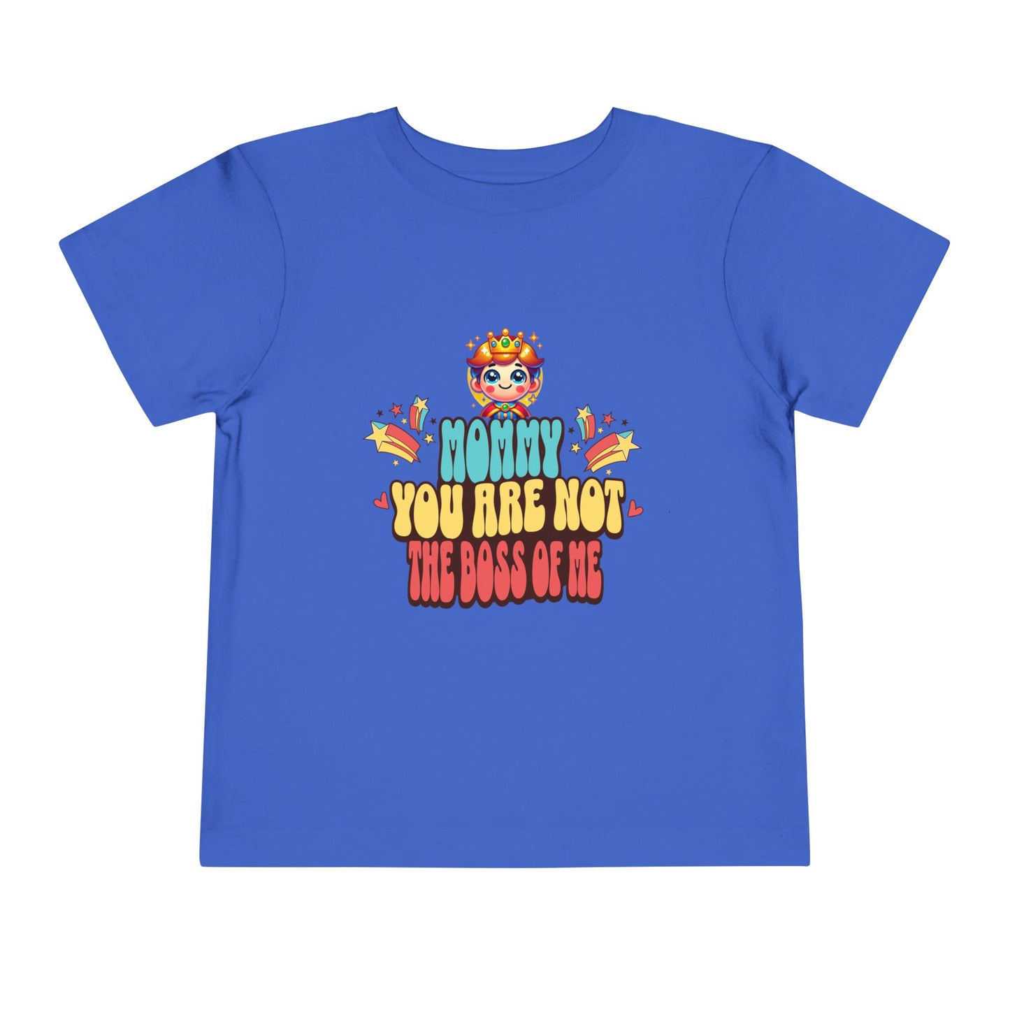 Mommy You Are Not the Boss of Me --- 100% airlume combed and ring-spun cotton (fiber content varies for different colors)