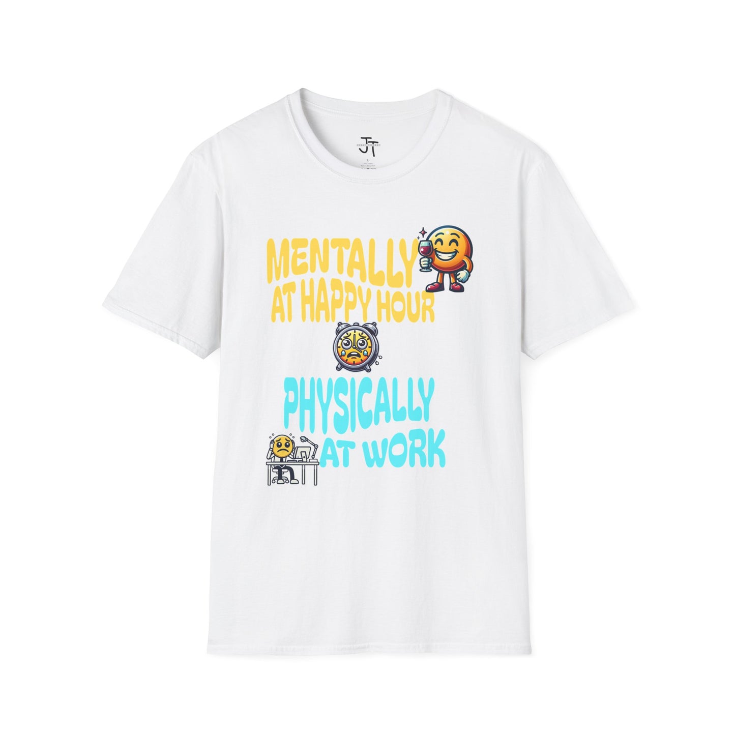Mentally At Happy Hour Physically At Work --- Softstyle 100% Ring-Spun Cotton Classic Fit Crew Neck