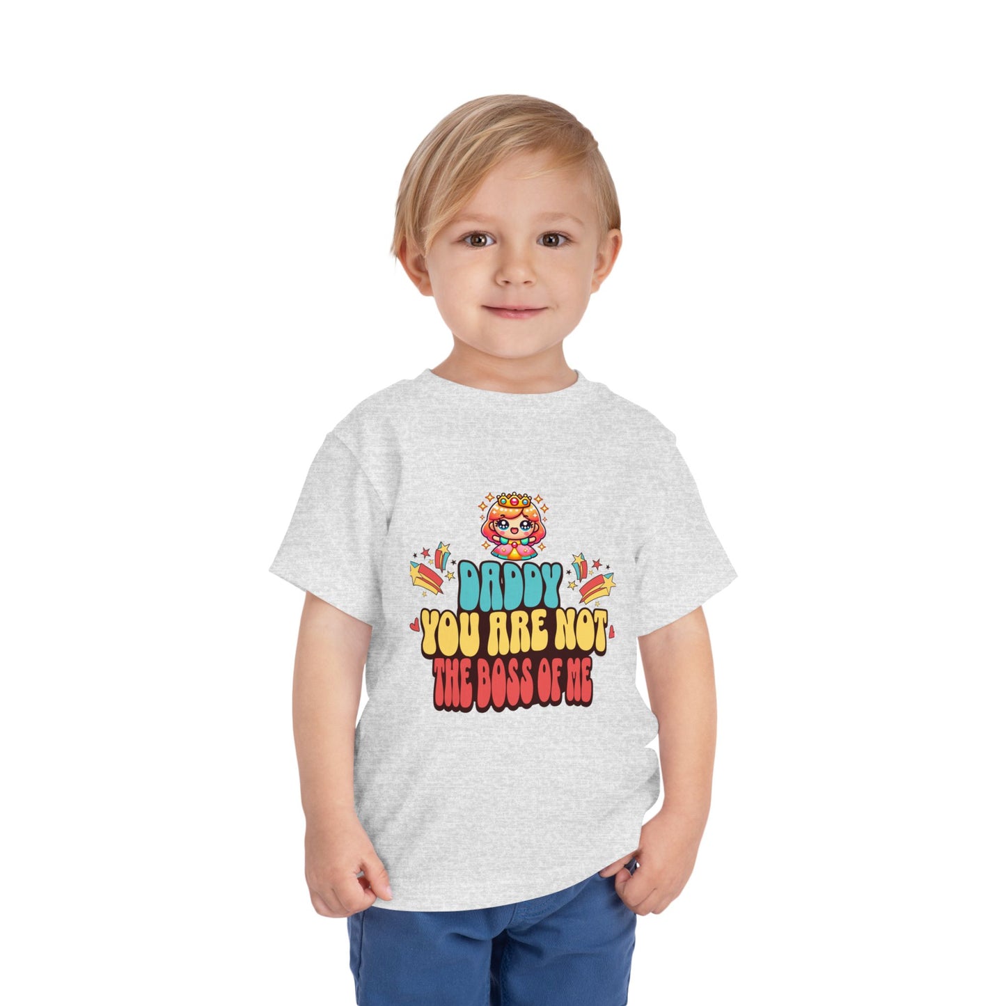 'Daddy You Are Not the Boss of Me' --- 100% airlume combed and ring-spun cotton (fiber content varies for different colors)
